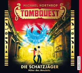 Hörbuch Tombquest - Die Schatzjäger. Hüter des Amuletts  - Autor Michael Northrop   - gelesen von Johannes Raspe