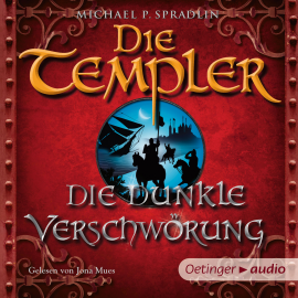 Hörbuch Die Templer - Die dunkle Verschwörung  - Autor Michael P. Spradlin   - gelesen von Jona Mues
