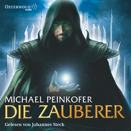 Hörbuch Die Zauberer (Teil 1)  - Autor Michael Peinkofer   - gelesen von Johannes Steck