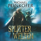 Hörbuch Splitterwelten  - Autor Michael Peinkofer   - gelesen von Johannes Steck