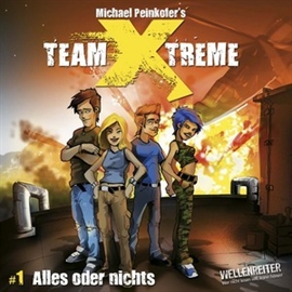Hörbuch Team Xtreme 1: Alles oder nichts  - Autor Michael Peinkofer   - gelesen von Jannik Schümann