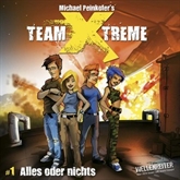 Team Xtreme 1: Alles oder nichts