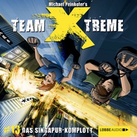 Hörbuch Team Xtreme 13: Das Singapur-Komplott  - Autor Michael Peinkofer   - gelesen von Jannik Schümann