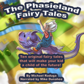 Hörbuch The Phasieland Fairy Tales  - Autor Michael Raduga   - gelesen von Mike Dunahee