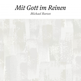 Hörbuch Mit Gott im Reinen  - Autor Michael Reeves   - gelesen von Nicola Vollkommer