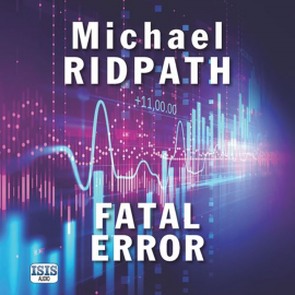 Hörbuch Fatal Error  - Autor Michael Ridpath   - gelesen von David Thorpe