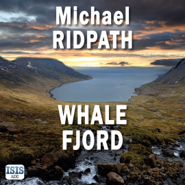 Hörbuch Whale Fjord  - Autor Michael Ridpath   - gelesen von Seán Barrett