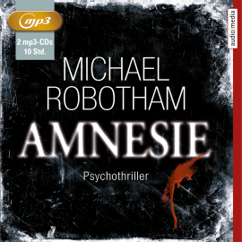 Hörbuch Amnesie  - Autor Michael Robotham   - gelesen von Michael Schwarzmaier