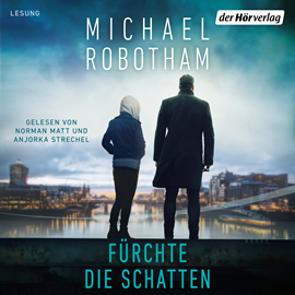 Hörbuch Fürchte die Schatten  - Autor Michael Robotham   - gelesen von Schauspielergruppe