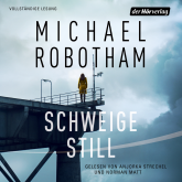 Hörbuch Schweige still  - Autor Michael Robotham   - gelesen von Schauspielergruppe