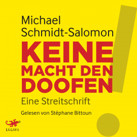 Hörbuch Keine Macht den Doofen  - Autor Michael Schmidt-Salomon   - gelesen von Stéphane Bittoun