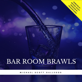 Hörbuch Bar Room Brawls  - Autor Michael Scott Gallegos   - gelesen von Michael Scott