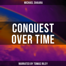 Hörbuch Conquest over Time  - Autor Michael Shaara   - gelesen von Lawrence Skinner