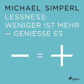 Hörbuch Lessness: Weniger ist mehr - genieße es  - Autor Michael Simperl   - gelesen von Claudia Wohlrab