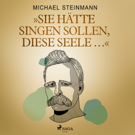 Hörbuch "Sie hätte singen sollen, diese Seele ..."  - Autor Michael Steinmann   - gelesen von Schauspielergruppe