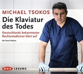 Hörbuch Die Klaviatur des Todes  - Autor Michael Tsokos   - gelesen von David Nathan