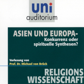 Hörbuch Asien und Europa  - Autor Michael von Brück   - gelesen von Michael von Brück