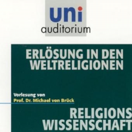 Hörbuch Erlösung in den Weltreligionen  - Autor Michael von Brück   - gelesen von Michael von Brück