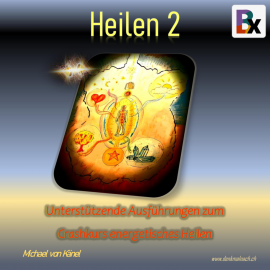 Hörbuch Heilen 2  - Autor Michael von Känel   - gelesen von Michael von Känel
