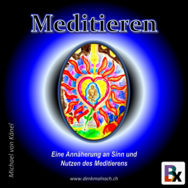 Hörbuch Meditieren  - Autor Michael von Känel   - gelesen von Michael von Känel