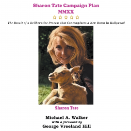 Hörbuch Sharon Tate Campaign Plan MMXX  - Autor Michael Walker   - gelesen von Schauspielergruppe