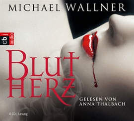 Hörbuch Blutherz  - Autor Michael Wallner   - gelesen von Anna Thalbach