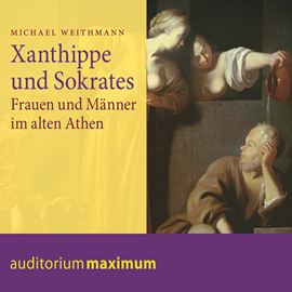 Hörbuch Xanthippe und Sokrates  - Autor Michael Weithmann   - gelesen von Martin Falk.