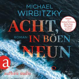 Hörbuch Acht, in Böen neun (Ungekürzt)  - Autor Michael Wirbitzky   - gelesen von Schauspielergruppe