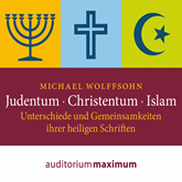 Hörbuch Judentum - Christentum - Islam - Unterschiede und Gemeinsamkeiten ihrer heiligen Schrift (Ungekürzt)  - Autor Michael Wolffsohn   - gelesen von Schauspielergruppe