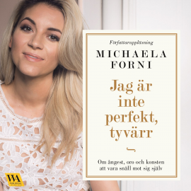 Hörbuch Jag är inte perfekt, tyvärr  - Autor Michaela Forni   - gelesen von Michaela Forni