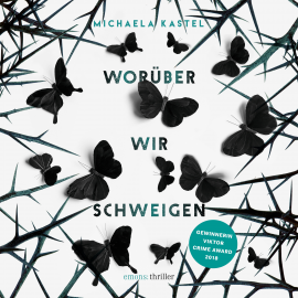 Hörbuch Worüber wir schweigen  - Autor Michaela Kastel   - gelesen von Melanie Wharton