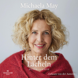 Hörbuch Hinter dem Lächeln  - Autor Michaela May   - gelesen von Michaela May
