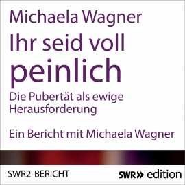 Hörbuch Ihr seid voll peinlich  - Autor Michaela Wagner   - gelesen von Michaela Wagner