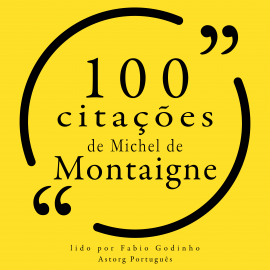 Hörbuch 100 citações de Michel de Montaigne  - Autor Michel de Montaigne   - gelesen von Fábio Godinho