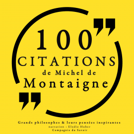 Hörbuch 100 citations de Michel de Montaigne  - Autor Michel de Montaigne   - gelesen von Elodie Huber