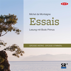 Hörbuch Essais   - Autor Michel de Montaigne   - gelesen von Bodo Primus