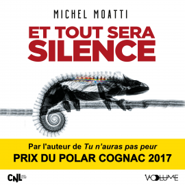 Hörbuch Et tout sera silence  - Autor Michel Moatti   - gelesen von Stéphanie Cassignard
