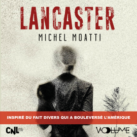 Hörbuch Lancaster  - Autor Michel Moatti   - gelesen von Stephanie Cassignard