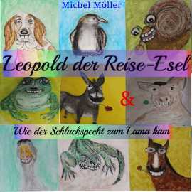Hörbuch Leopold der Reise-Esel  - Autor Michel Möller   - gelesen von Sabrina Möller