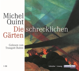 Hörbuch Die schrecklichen Gärten  - Autor Michel Quint   - gelesen von Traugott Buhre