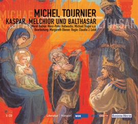 Hörbuch Kaspar, Melchior und Balthasar  - Autor Michel Tournier   - gelesen von Schauspielergruppe