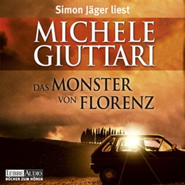 Hörbuch Das Monster von Florenz  - Autor Michele Giuttari   - gelesen von Simon Jäger