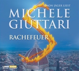 Hörbuch Rachefeuer  - Autor Michele Giuttari   - gelesen von Simon Jäger