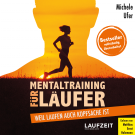 Hörbuch Mentaltraining für Läufer  - Autor Michele Ufer   - gelesen von Matthias Ernst Holzmann