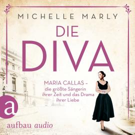 Hörbuch Die Diva (Gekürzt)  - Autor Michelle Marly   - gelesen von Nora Jokhosha
