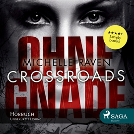 Hörbuch Crossroads - Ohne Gnade  - Autor Michelle Raven   - gelesen von Marion Reuter