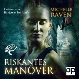 Hörbuch Riskantes Manöver  - Autor Michelle Raven   - gelesen von Benjamin Brunken
