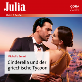 Hörbuch Cinderella und der griechische Tycoon  - Autor Michelle Smart   - gelesen von Dora Holtkamp