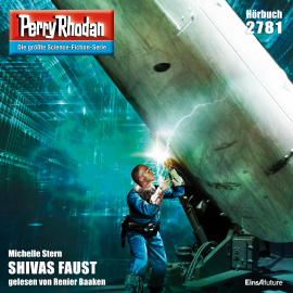 Hörbuch Perry Rhodan 2781: SHIVAS FAUST   - Autor Michelle Stern   - gelesen von Renier Baaken