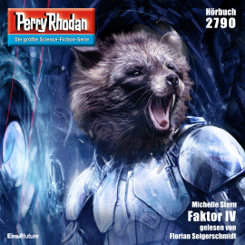 Hörbuch Perry Rhodan 2790: Faktor IV  - Autor Michelle Stern   - gelesen von Florian Seigerschmidt